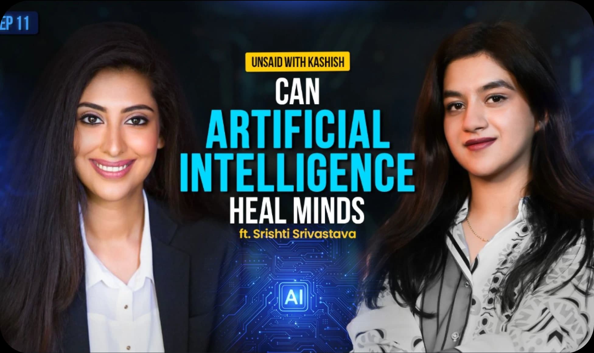 The Unsaid with Kashish - EP 11 | Srishti Srivastava with Kashish